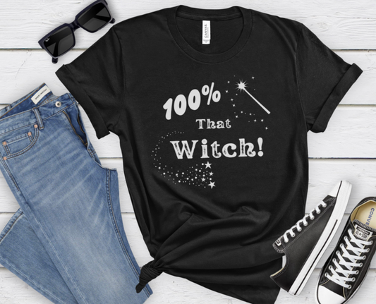 100% That Witch T-shirt